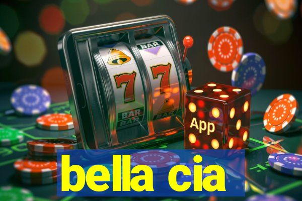 bella cia